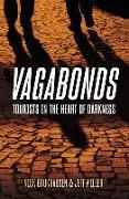 Vagabonds: Tourists in the Heart of Darkness