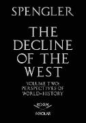 The Decline of the West, Vol. II