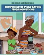 The Prince of Picky Eating Tries New Foods