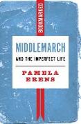 Middlemarch And The Imperfect Life: Bookmarked
