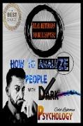 HOW TO ANALYZE PEOPLE WITH DARK PSYCHOLOGY