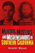 Murders, Mysteries, and Misdemeanors in Southern California