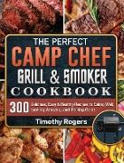 The Perfect Camp Chef Grill & Smoker Cookbook