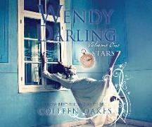 Wendy Darling: Volume 1: Stars, Volume 1