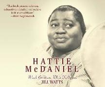 Hattie McDaniel: Black Ambition, White Hollywood