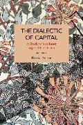 The Dialectics of Capital (volume 1)