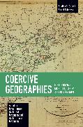 Coercive Geographies