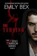 The Turning: The Medici Warrior Series