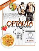 Optavia Diet Cookbook: The Easy and Complete Guide to Losing Weight With Quick and Affordable Recipes That Even Beginners on a Budget and Bus