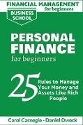 Financial Management for Beginners - Personal Finance: 25 rules to manage your money and assets like rich people