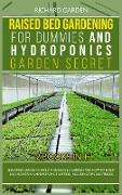 Raised Bed Gardening for Dummies and Hydroponics Garden Secret