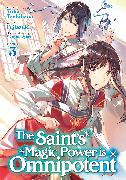 The Saint's Magic Power is Omnipotent (Manga) Vol. 3