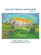 Life and Times in Bunny Run