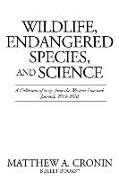 Wildlife, Endangered Species, and Science: A Collection of essays from the Western Livestock Journal, 2019-2020