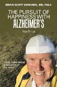 The Pursuit of Happiness with Alzheimer's Year Three