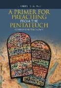 A Primer for Preaching from the Pentateuch