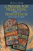 A Primer for Preaching from the Pentateuch