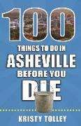 100 Things to Do in Asheville Before You Die