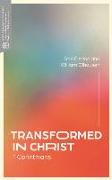 Transformed in Christ: 1 Corinthians