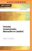 Paraules Emmetzinades (Narración En Catalán): Premio Edebé de Literatura Juvenil 2011