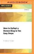 How to Defeat a Demon King in Ten Easy Steps