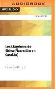 Les Llàgrimes de Shiva (Narración En Catalán): Premio Edebé de Literatura Juvenil 2002