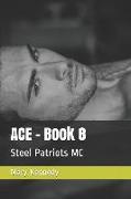 ACE - Book 8: Steel Patriots MC