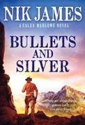 Bullets and Silver