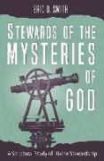 Stewards of the Mysteries of God: A Scriptural Study of Divine Stewardship