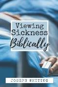 Viewing Sickness Biblically