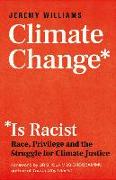 Climate Change Is Racist