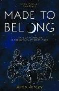 Made to Belong: Moving Beyond Tribalism to Find Our True Connection in God (Paperback) - Explores Rising Loneliness and Social Disconn