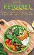 Keto Diet Cookbook Over 50: A Simple Cookbook To Boost Your Energy, Reset Your Metabolism And Feel 30 Again