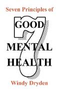 Seven Principles of Good Mental Health