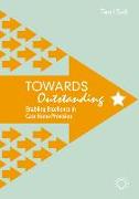 Towards Outstanding: Enabling Excellence in Care Home Provision