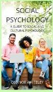 Social Psychology: A Guide to Social and Cultural Psychology