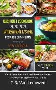 DASH Diet Cookbook 2020-21 AND INTERMITTENT FASTING for beginners 2 IN 1 Bundle