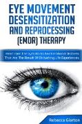 EYE MOVEMENT DESENSITIZATION AND REPROCESSING (EMDR) THERAPY