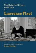 The Collected Poetry and Prose of Lawrence Fixel