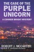 The Case of the Purple Unicorn: A Conner Bright Short Mystery