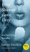 Fifty Shames Gone Grey: An Earl Grey Novella