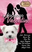 A Dogwood Valentine: A Sweet Romance Anthology