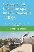 We are all in the same space boat - Peaceful TERRA: Moving from local fragile boats to the solid Peaceful Terra