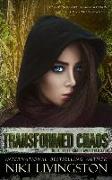 Transformed Chaos: A Thrilling Dystopian Fantasy Adventure