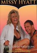 Missy Hyatt: First Lady of Wrestling