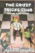 The Crazy Tricks Club: Brains Over Crime