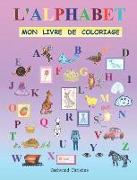L'Alphabet: Mon livre de coloriage