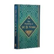 The Poetry of W. B. Yeats: Deluxe Slipcase Edition