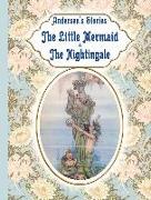 Andersen's Stories - The Little Mermaid & The Nightingale