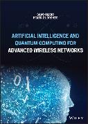 Artificial Intelligence and Quantum Computing for Advanced Wireless Networks